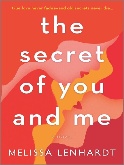 Title details for The Secret of You and Me by Melissa Lenhardt - Available